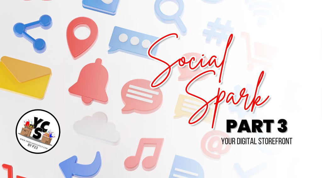 ✨ SOCIAL SPARK Part 3 - Your Digital Storefront
