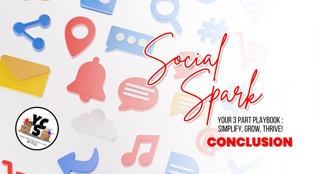 ✨ SOCIAL SPARK Conclusion: Masting Social Media Success
