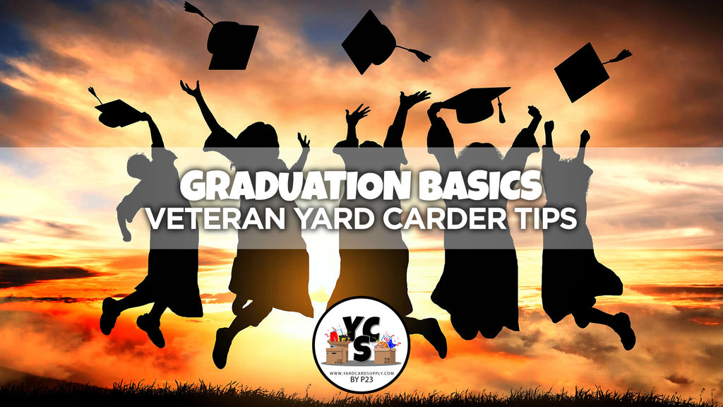 Graduation Basics: Top Tips From Veteran Yard Carders