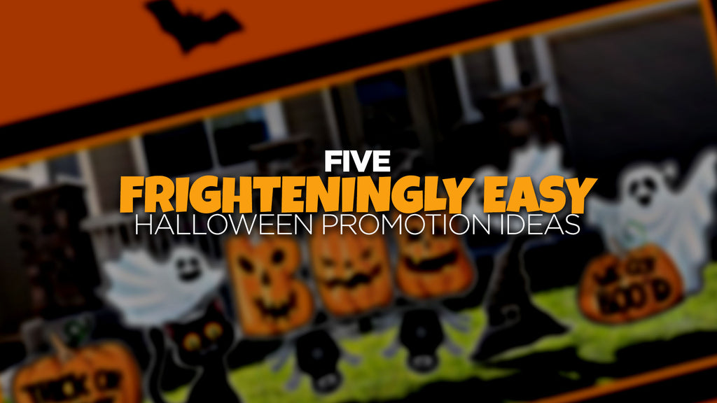 Five Frighteningly Easy Halloween Promotion Ideas