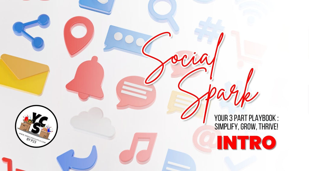 ✨ SOCIAL SPARK: Your 3 Part Playbook to Simplify, Grow, and Thrive!