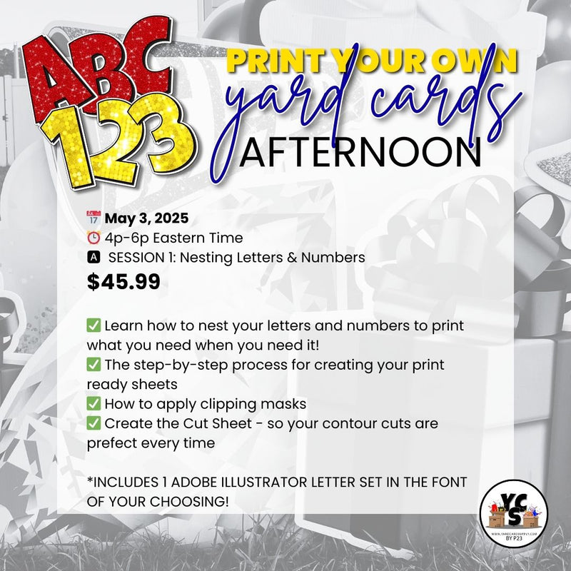 MAY 3rd PM WEBINAR: Nesting Letters & Numbers for Yard Card Printing
