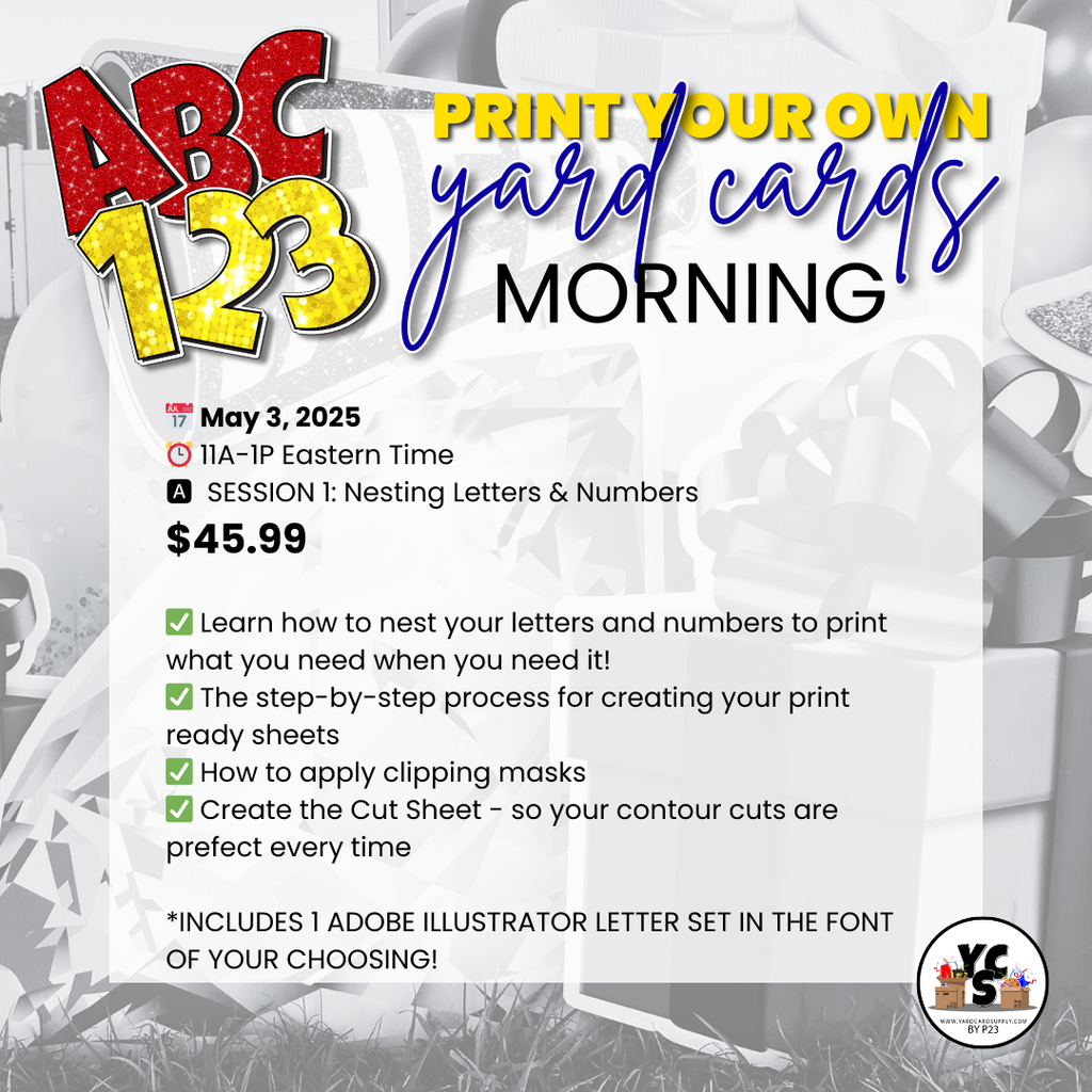 MAY 3rd AM WEBINAR: Nesting Letters & Numbers for Yard Card Printing