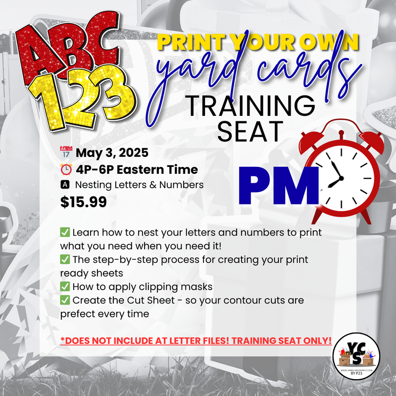 MAY 3rd WEBINAR TRAINING ONLY Nesting Letters & Numbers for Yard Card Printing