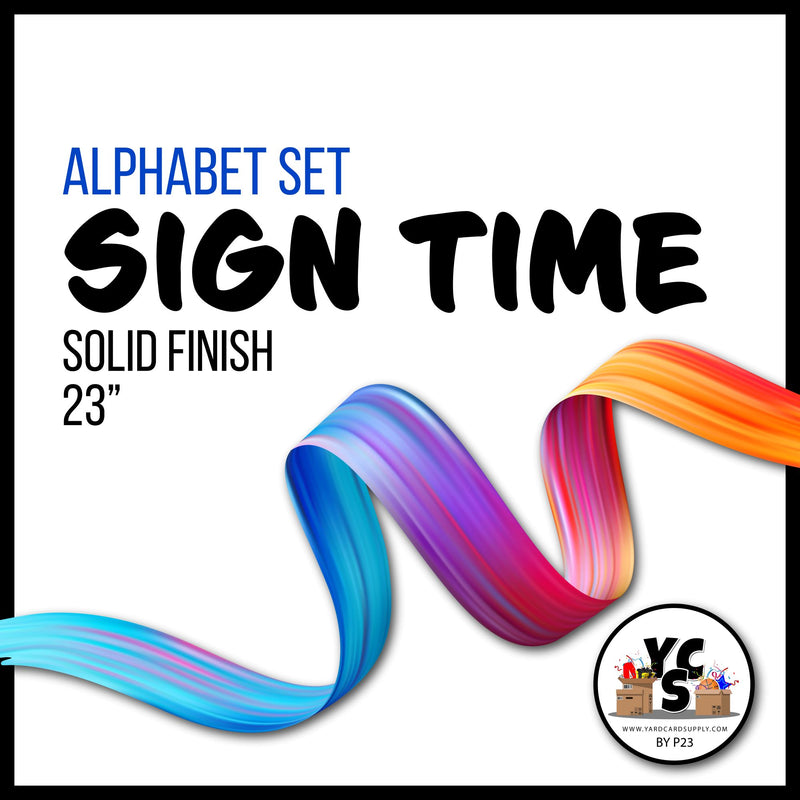 Sign Time 23 Inch SOLID ALPHABET Set